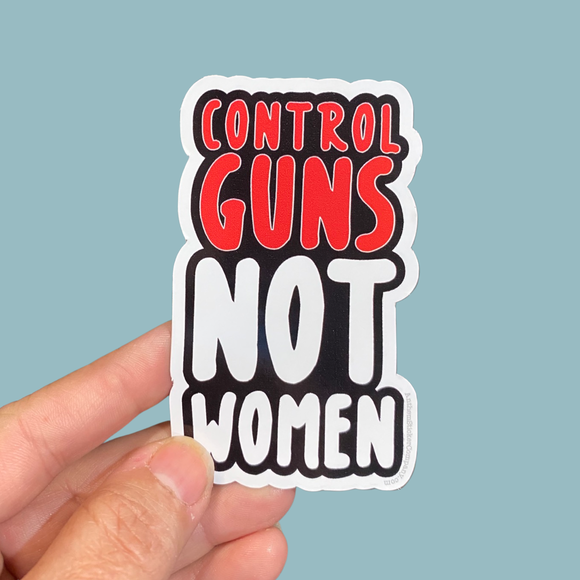 Control guns not women sticker