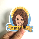 in Nancy we trust sticker