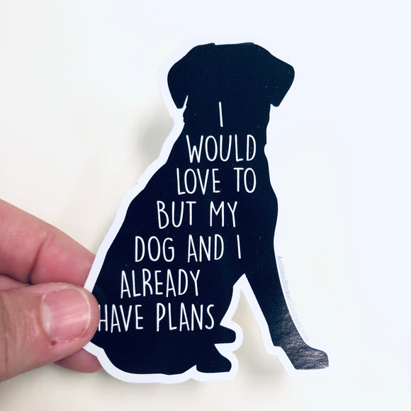 I would love to but my dog sticker