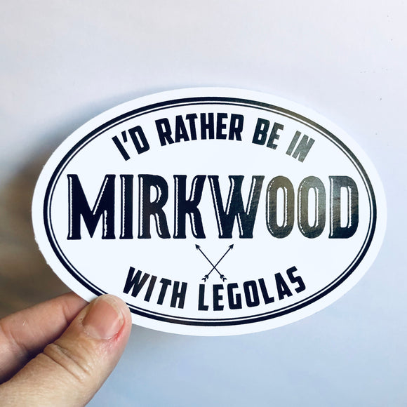I'd rather be in Mirkwood sticker