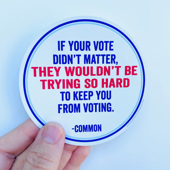 If your vote didn’t matter sticker