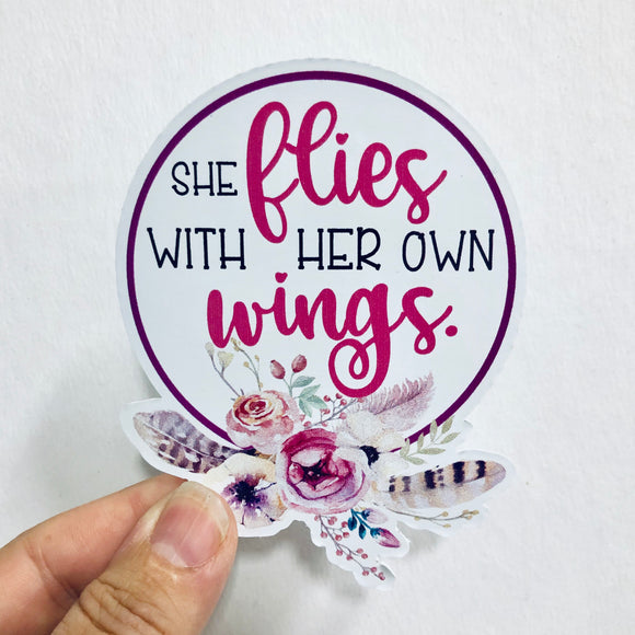 she flies with her own wings sticker