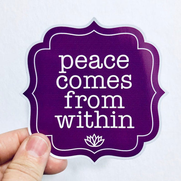 peace comes from within mantra sticker