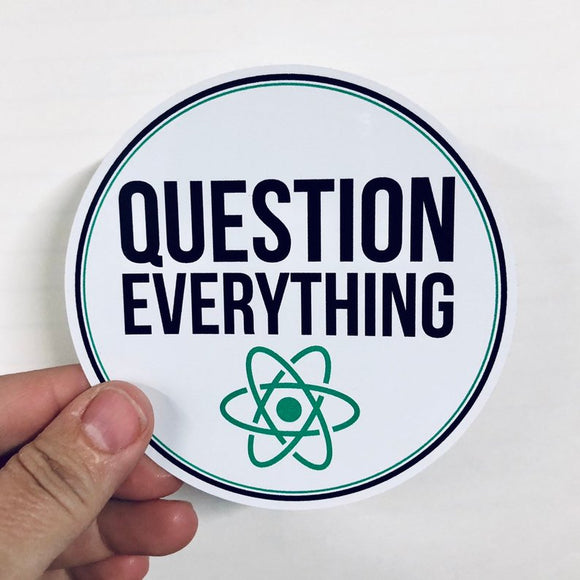 question everything science sticker