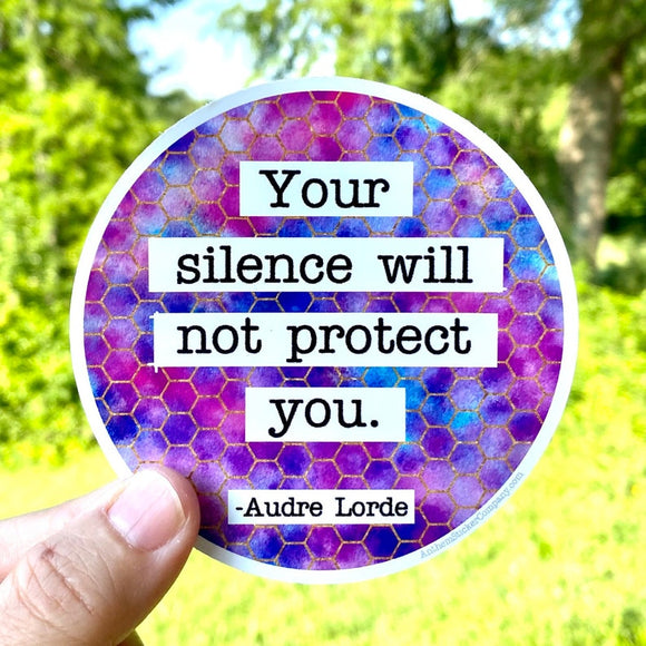 Your silence will not protect you sticker